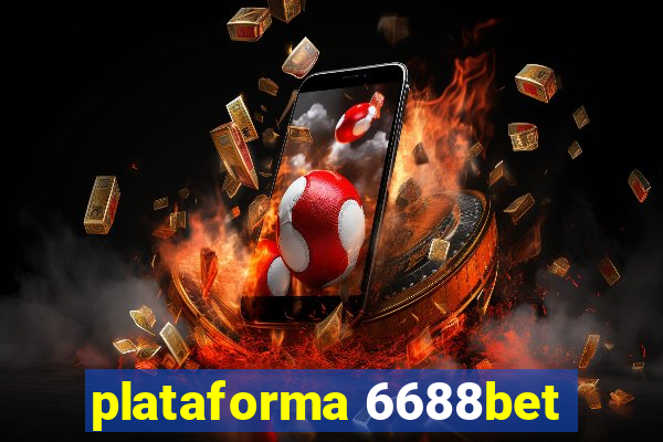 plataforma 6688bet